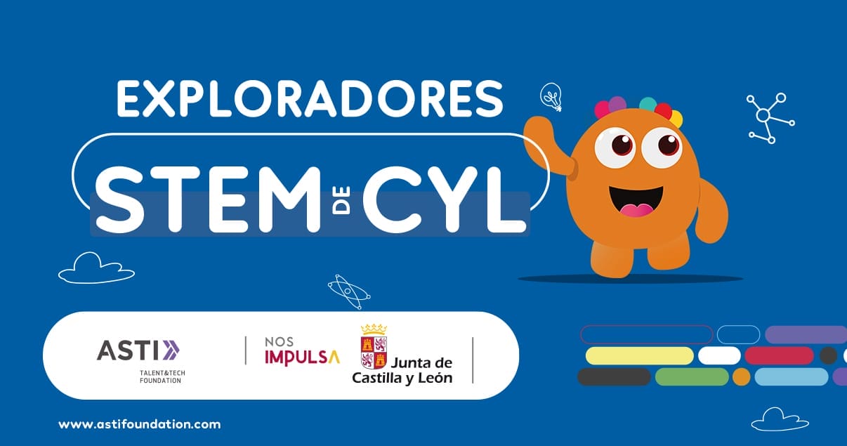 Nace Exploradores STEM CYL, un proyecto educativo que revoluciona la  educación STEM en primaria – ASTI Talent&Tech Foundation.